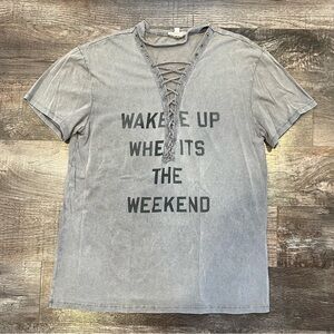 “Wake Me Up When It’s The Weekend” Tee with Tie Up Neckline One Size
